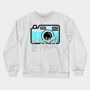 adventures in focus Crewneck Sweatshirt